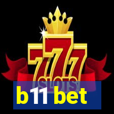 b11 bet